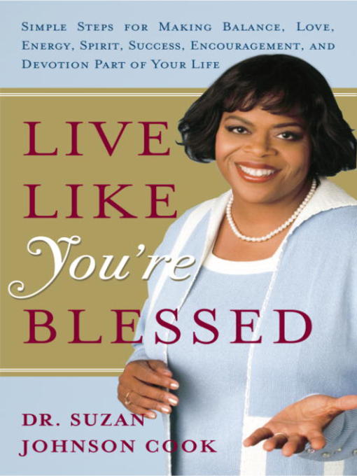 Title details for Live Like You're Blessed by Dr. Suzan Johnson Cook - Available